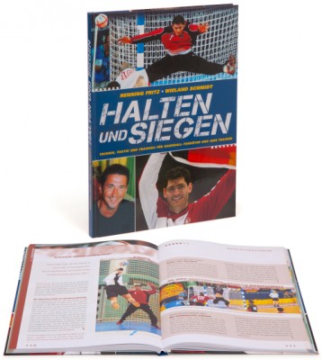 Halten und Siegen: Technik, Taktik und Training für Handball-Torhüter und ihre Trainer